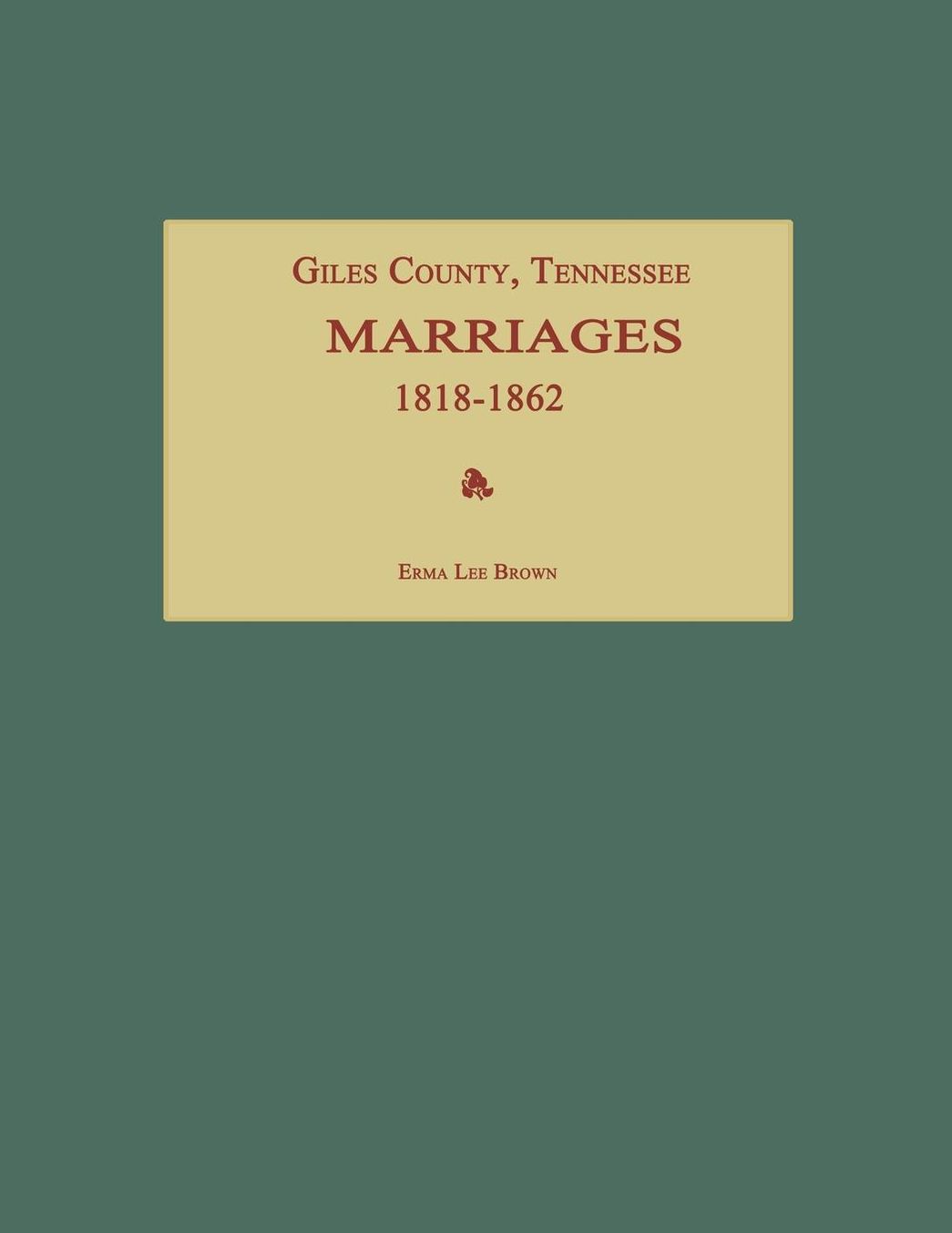 Giles County, Tennessee, Marriages 1818-1862