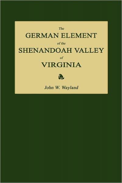 The German Element Of The Shenandoah Valley Of Virginia