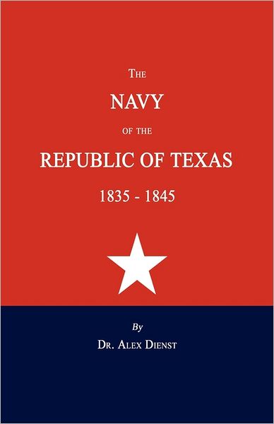 The Navy Of The Republic Of Texas 1835-1845