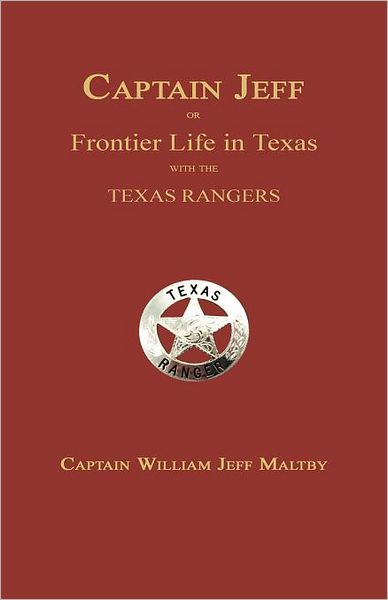 Captain Jeff; Or Frontier Life In Texas With The Texas Rangers
