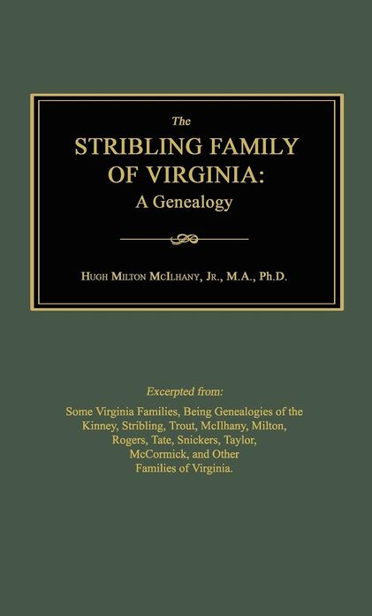 The Stribling Family of Virginia: A Genealogy