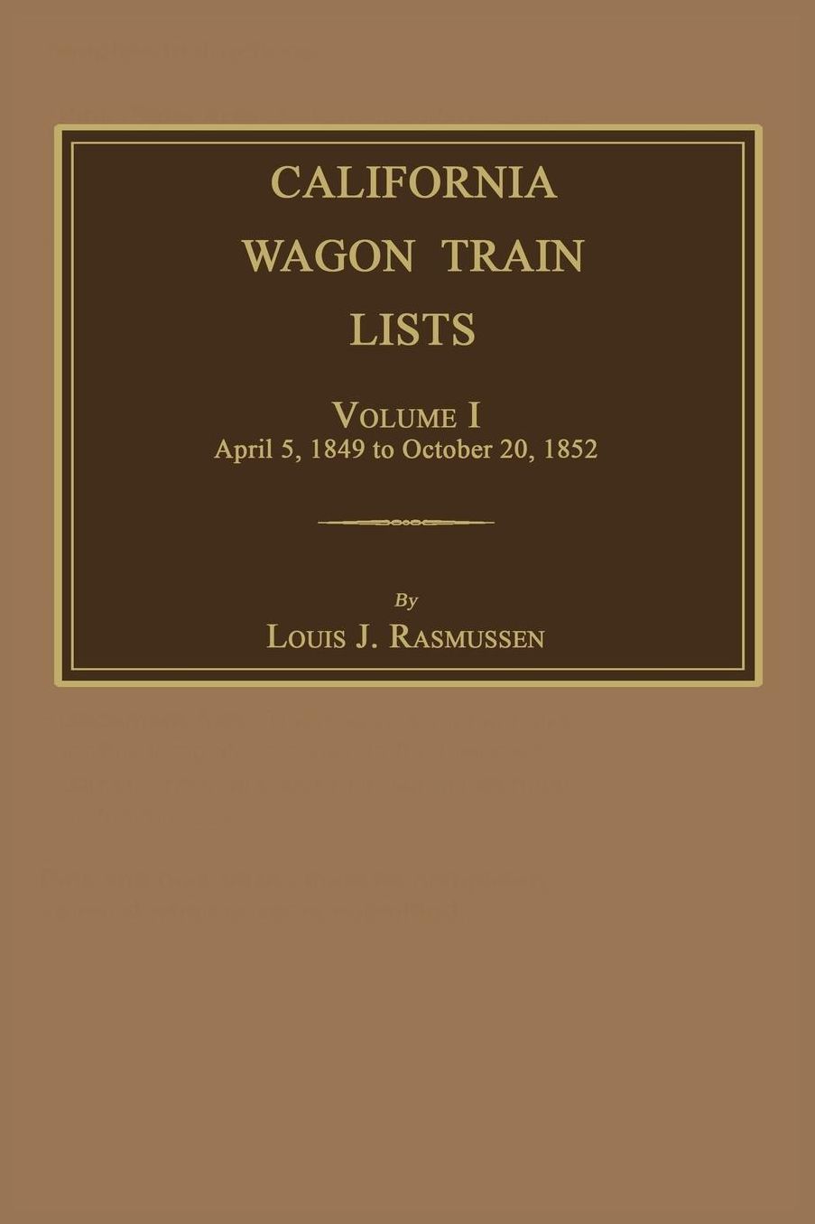 California Wagon Train Lists. Volume I