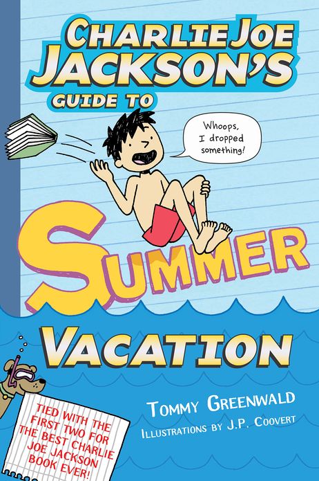 Charlie Joe Jackson's Guide to Summer Vacation (Charlie Joe Jackson Series #3)