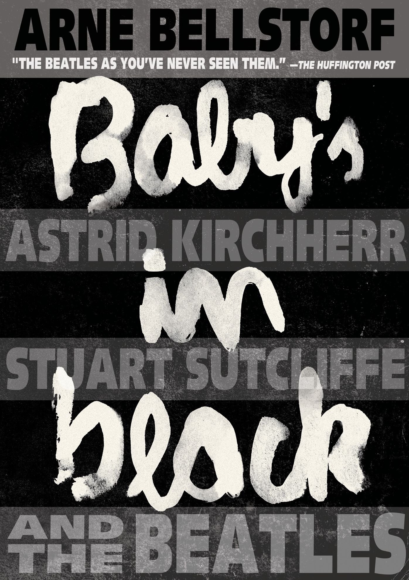 Baby's in Black: Astrid Kirchherr, Stuart Sutcliffe, and the Beatles