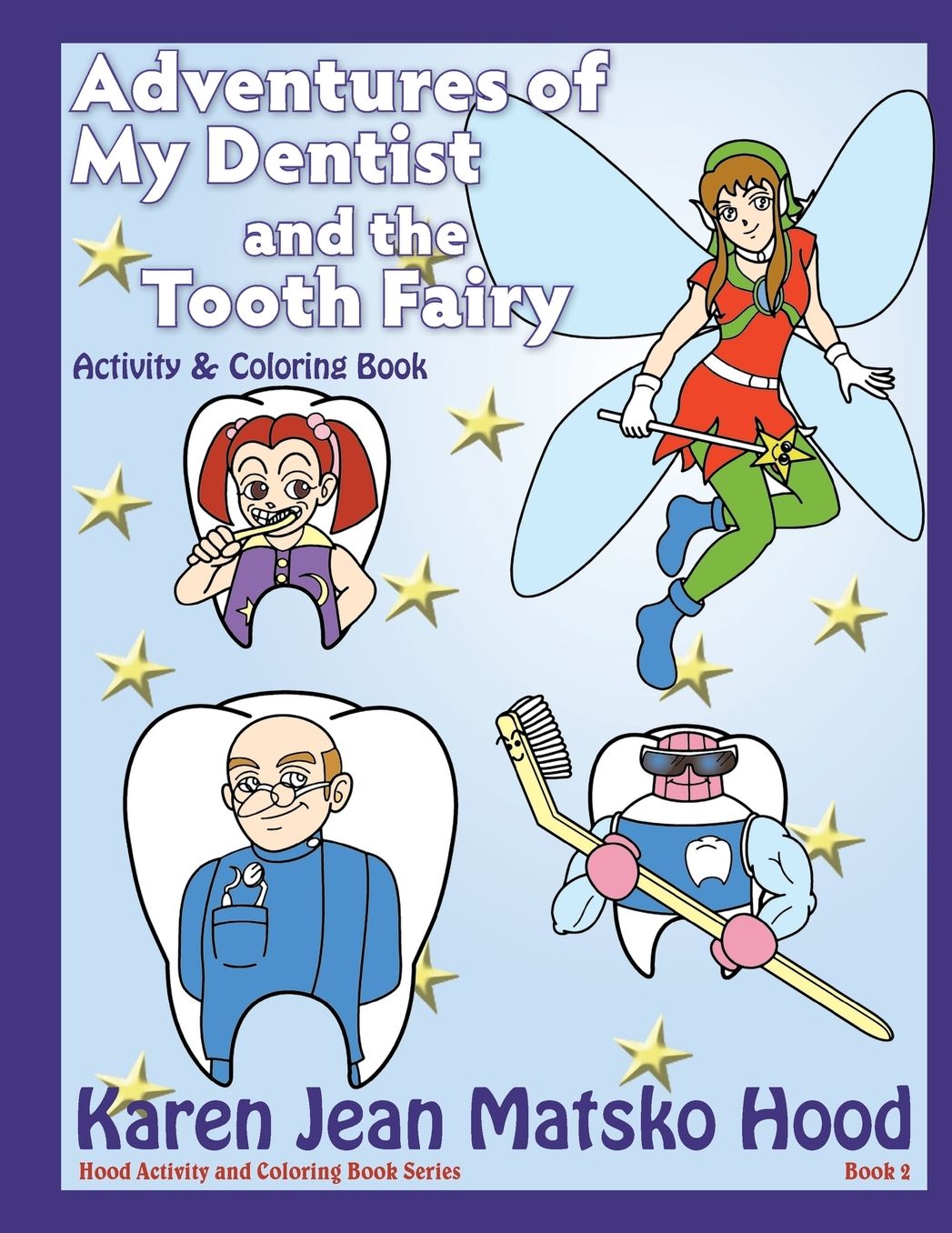 Adventures of My Dentist and the Tooth Fairy Activity and Coloring Book Second Edition