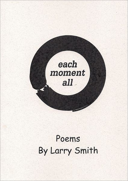 Each Moment All: Poems