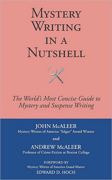 Mystery Writing in A Nutshell: The World's Most Concise Guide to Crime and Suspense Writing