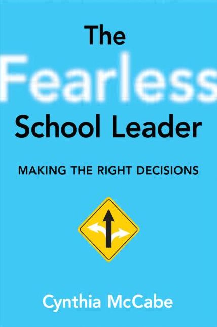 The Fearless School Leader: Making the Right Decisions