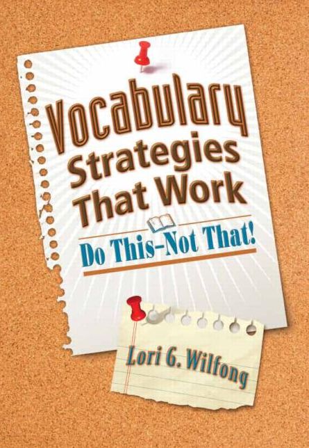 Vocabulary Strategies That Work : Do This-Not That!