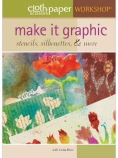 Make It Graphic: Stencils, Silhouettes & More