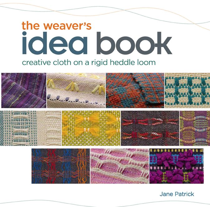 The Weaver's Idea Book: Creative Cloth on a Rigid Heddle Loom (PagePerfect NOOK Book)