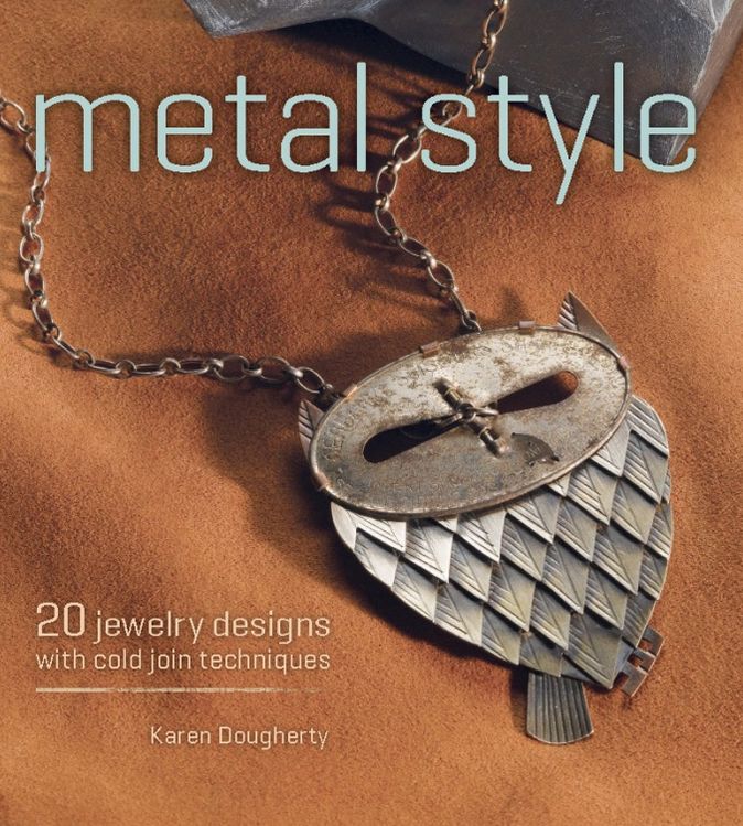 Metal Style: 20 Jewelry Designs with Cold Join Techniques (PagePerfect NOOK Book)
