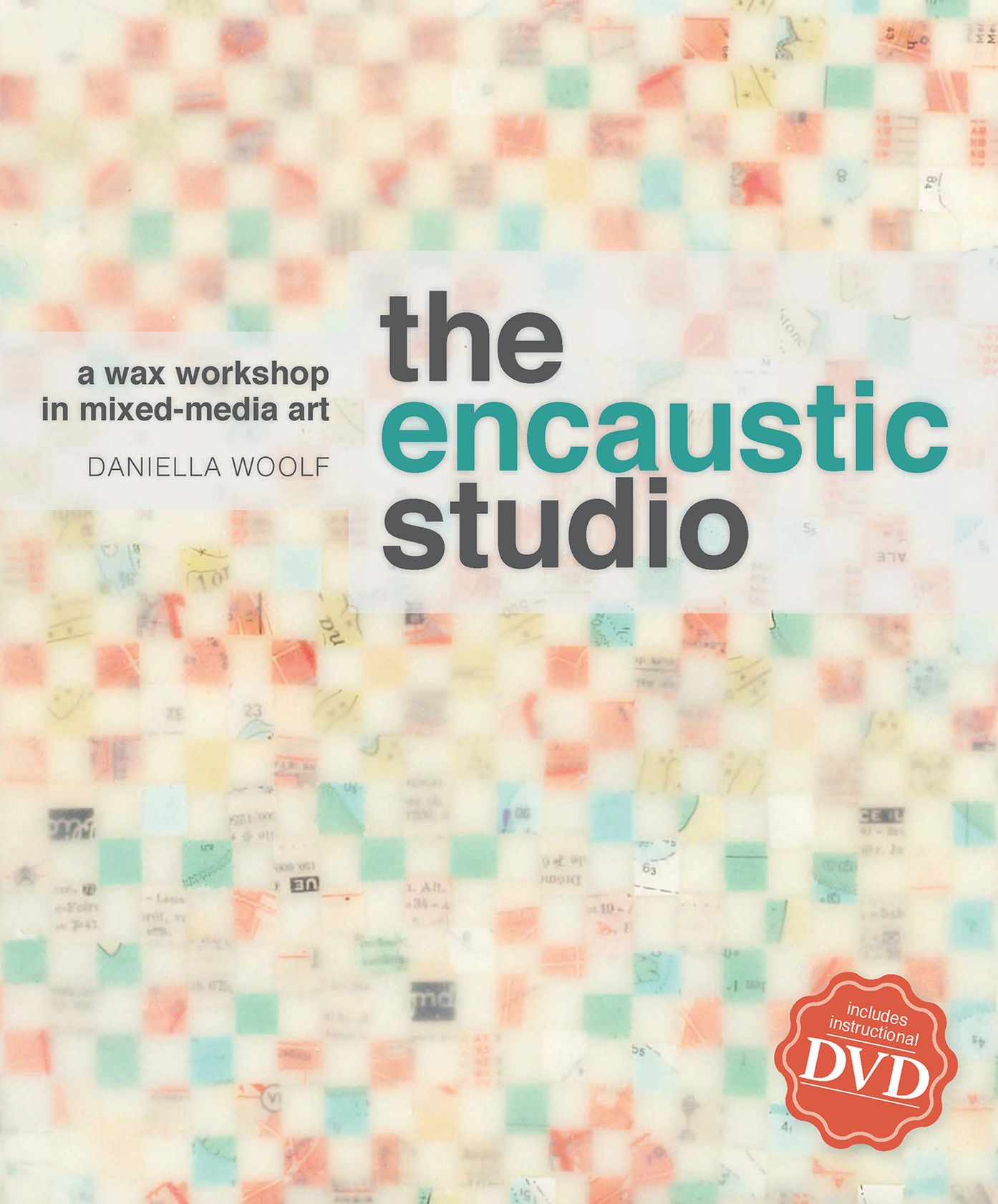 The Encaustic Studio: A Wax Workshop in Mixed-Media Art (PagePerfect NOOK Book)