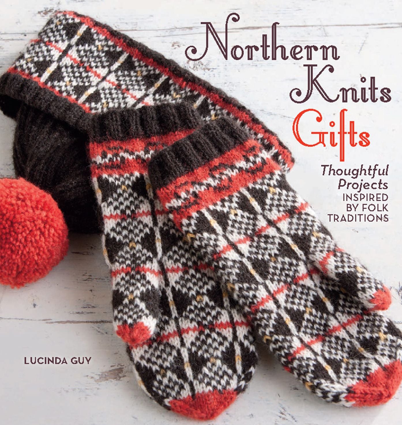 Northern Knits Gifts: Thoughtful Projects Inspired by Folk Traditions (PagePerfect NOOK Book)