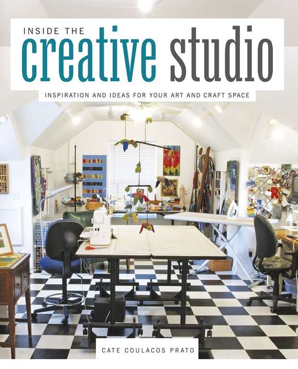 Inside the Creative Studio: Inspiration and Ideas for Your Art and Craft Space (PagePerfect NOOK Book)