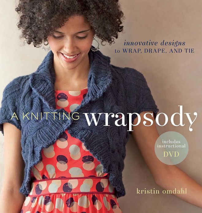 A Knitting Wrapsody: Innovative Designs to Wrap, Drape, and Tie (PagePerfect NOOK Book)