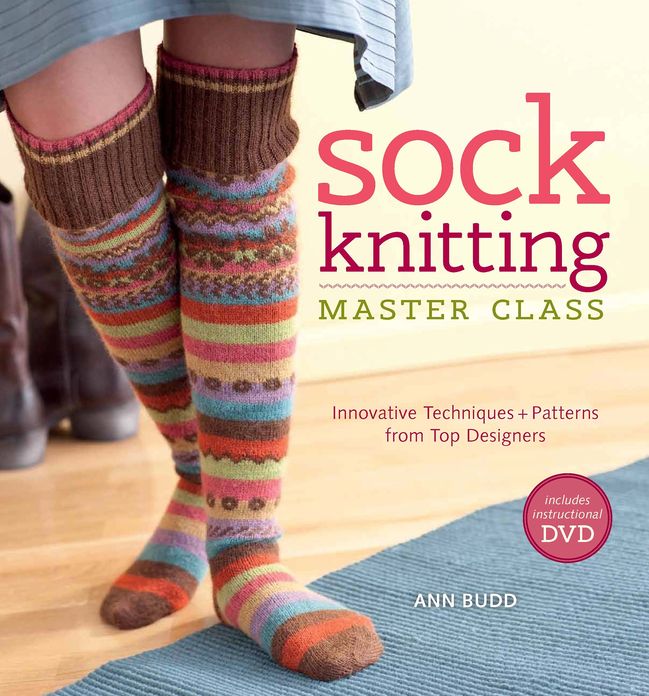 Sock Knitting Master Class: Innovative Techniques + Patterns from Top Designers (PagePerfect NOOK Book)