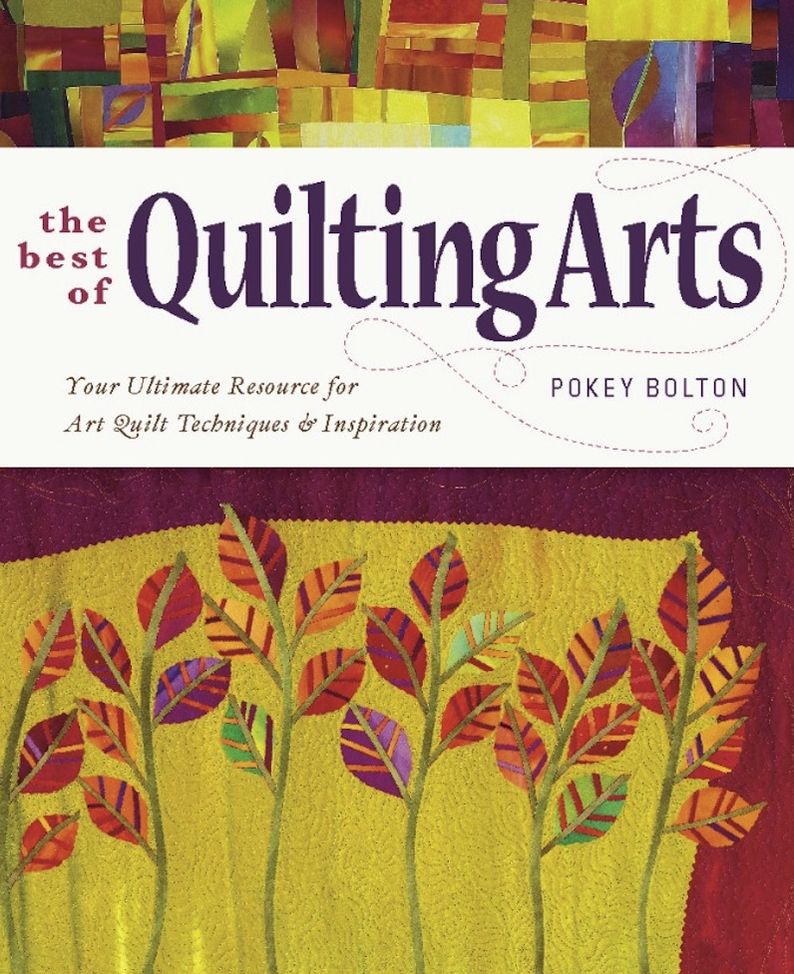The Best of Quilting Arts: Your Ultimate Resource for Art Quilt Techniques and Inspiration (PagePerfect NOOK Book)