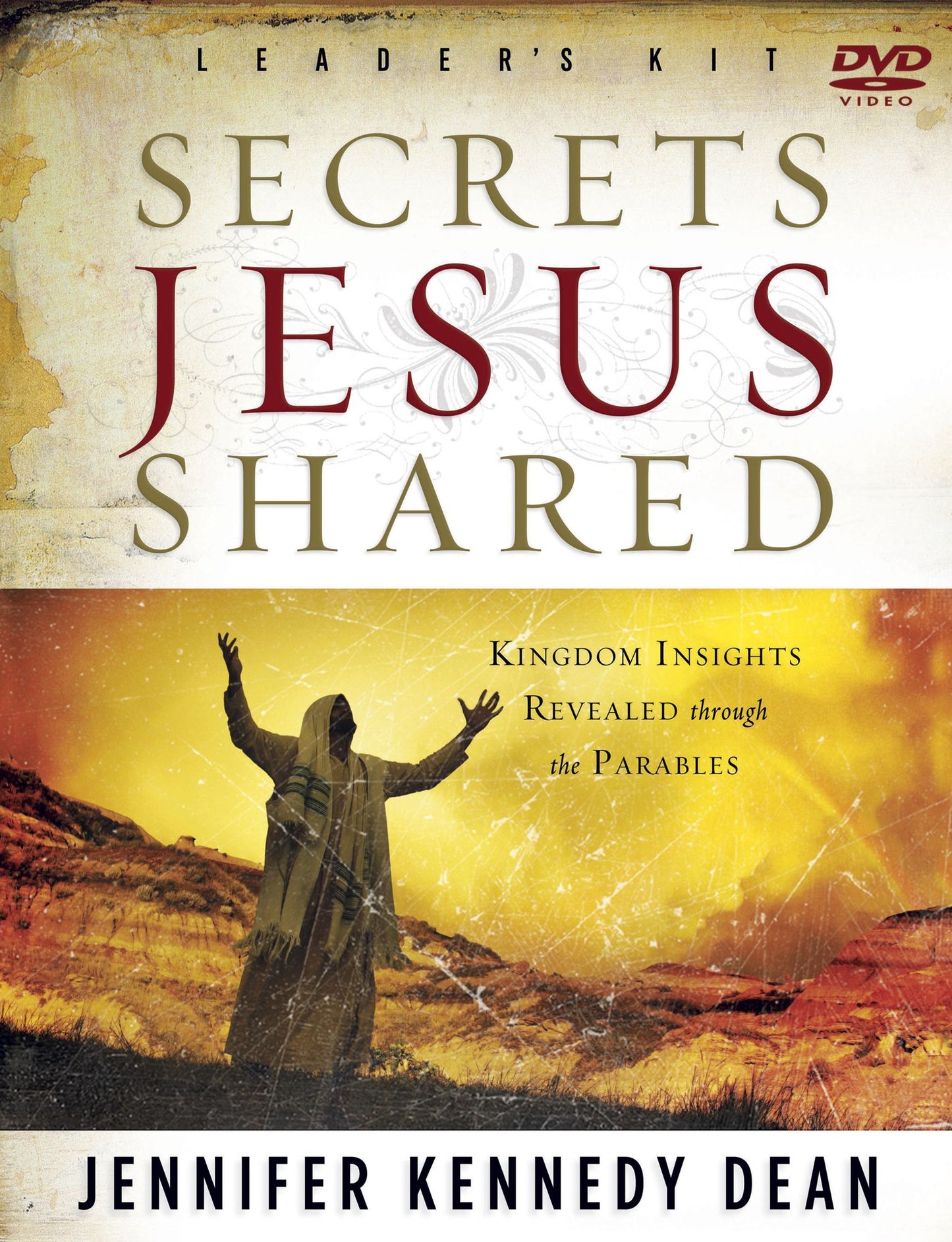 Secrets Jesus Shared Leader Kit: Kingdom Insights Revealed Through the Parables