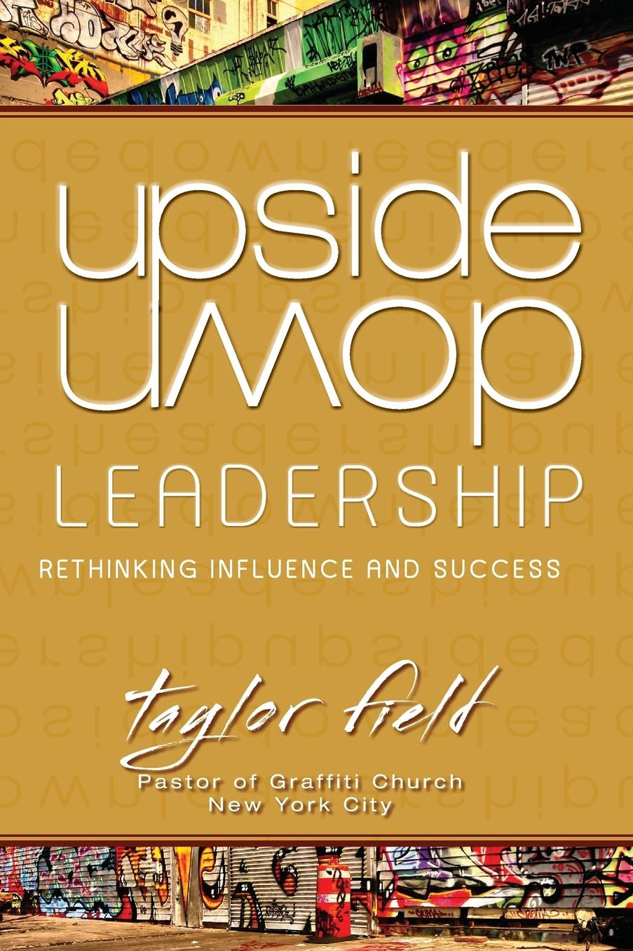 Upside-Down Leadership: Rethinking Influence and Success