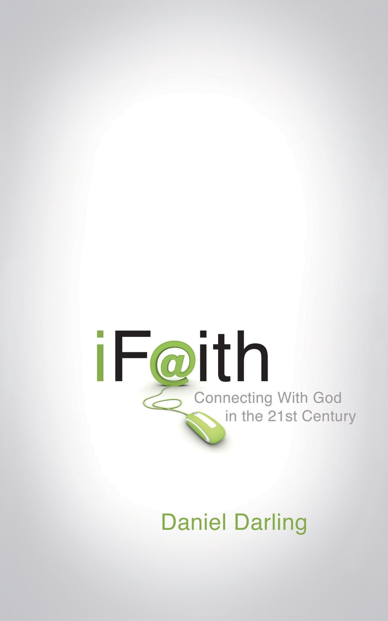 iFaith: Connecting With God in the 21st Century