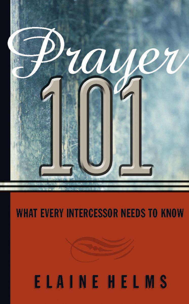 Prayer 101: What Every Intercessor Needs to Know