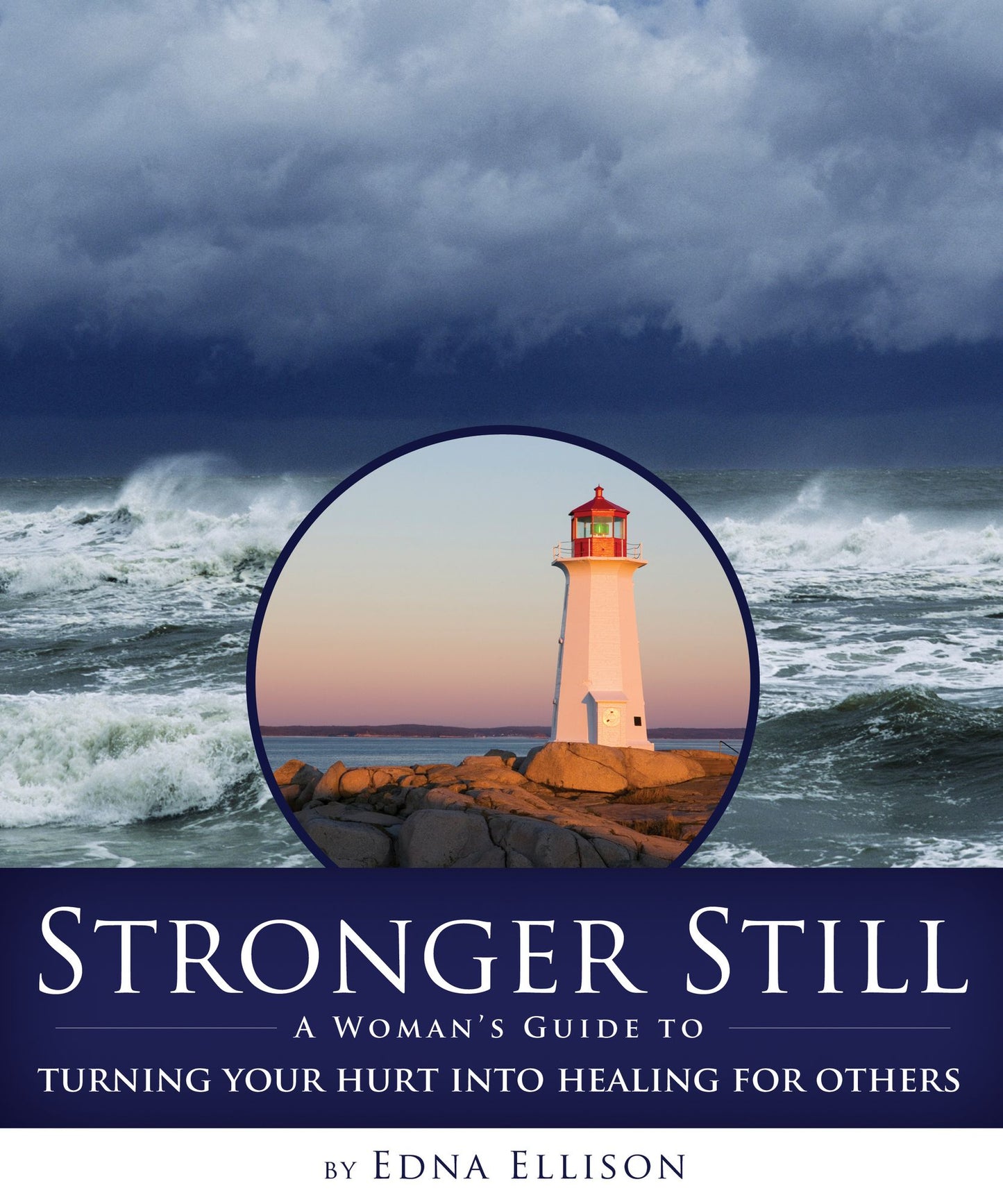 Stronger Still: A Woman's Guide to Turning Your Hurt into Healing for Others
