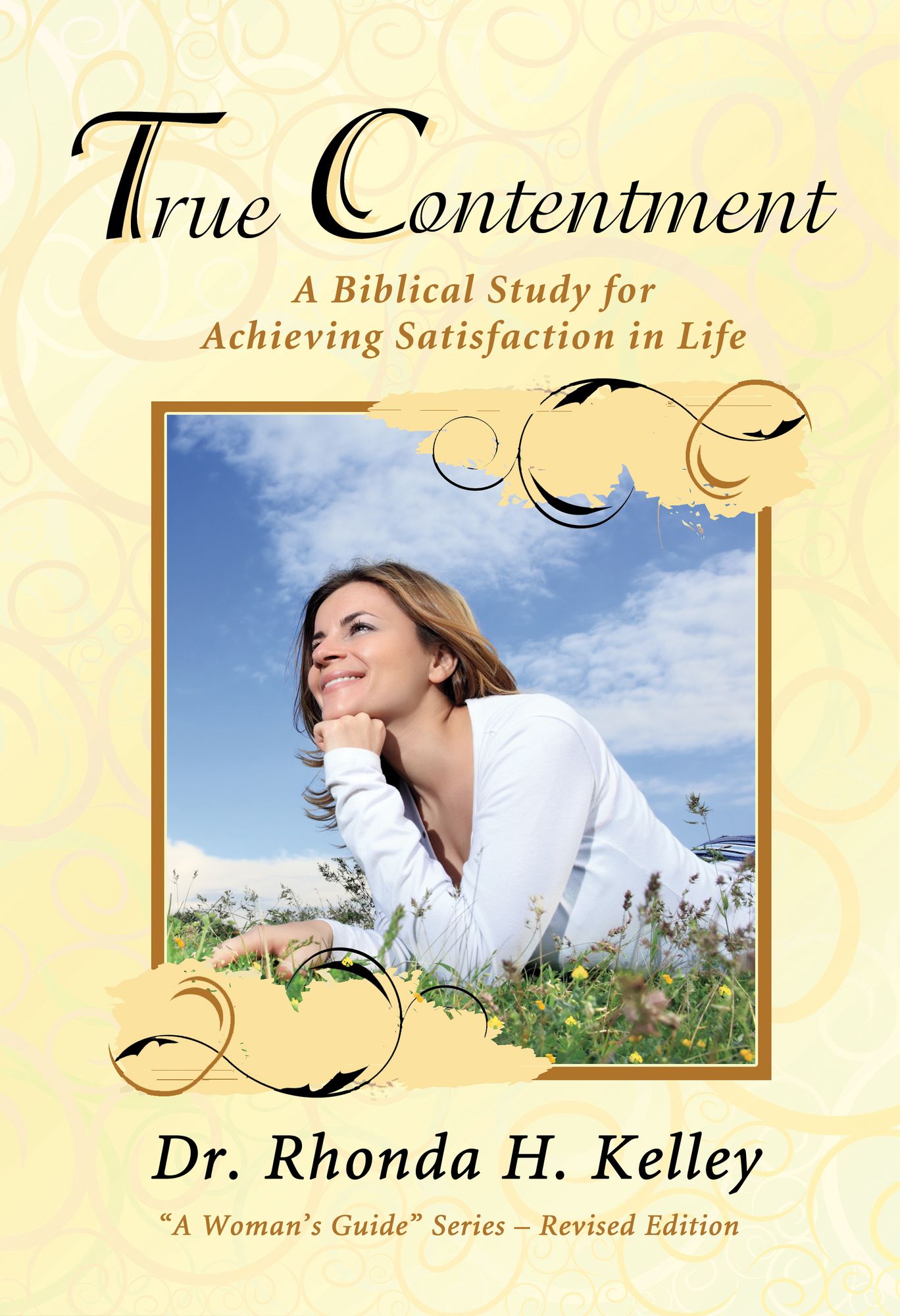 True Contentment: A Biblical Study for Achieving Satisfaction in Life