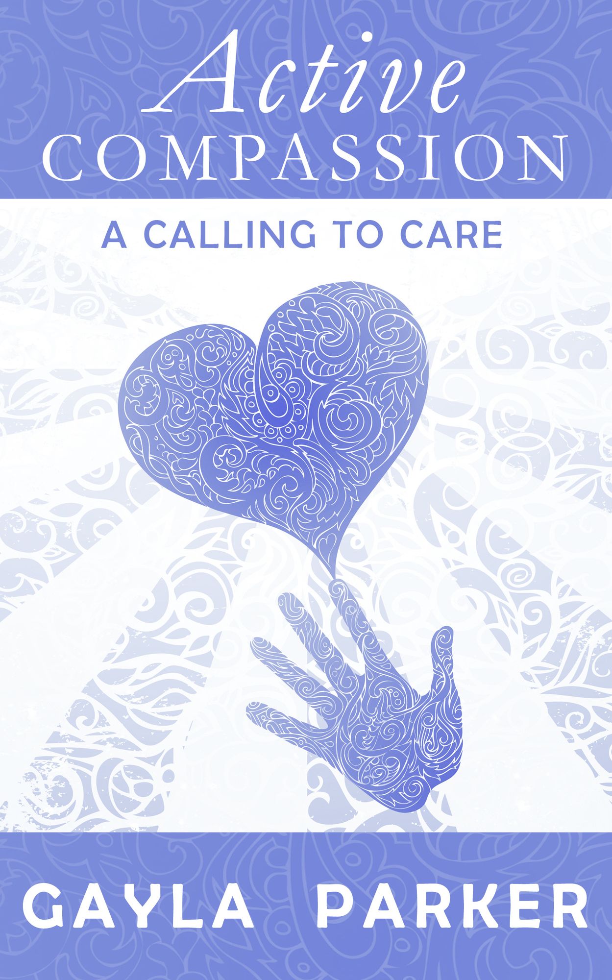 Active Compassion: A Calling to Care