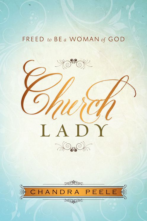 Church Lady: Freed to Be a Woman of God