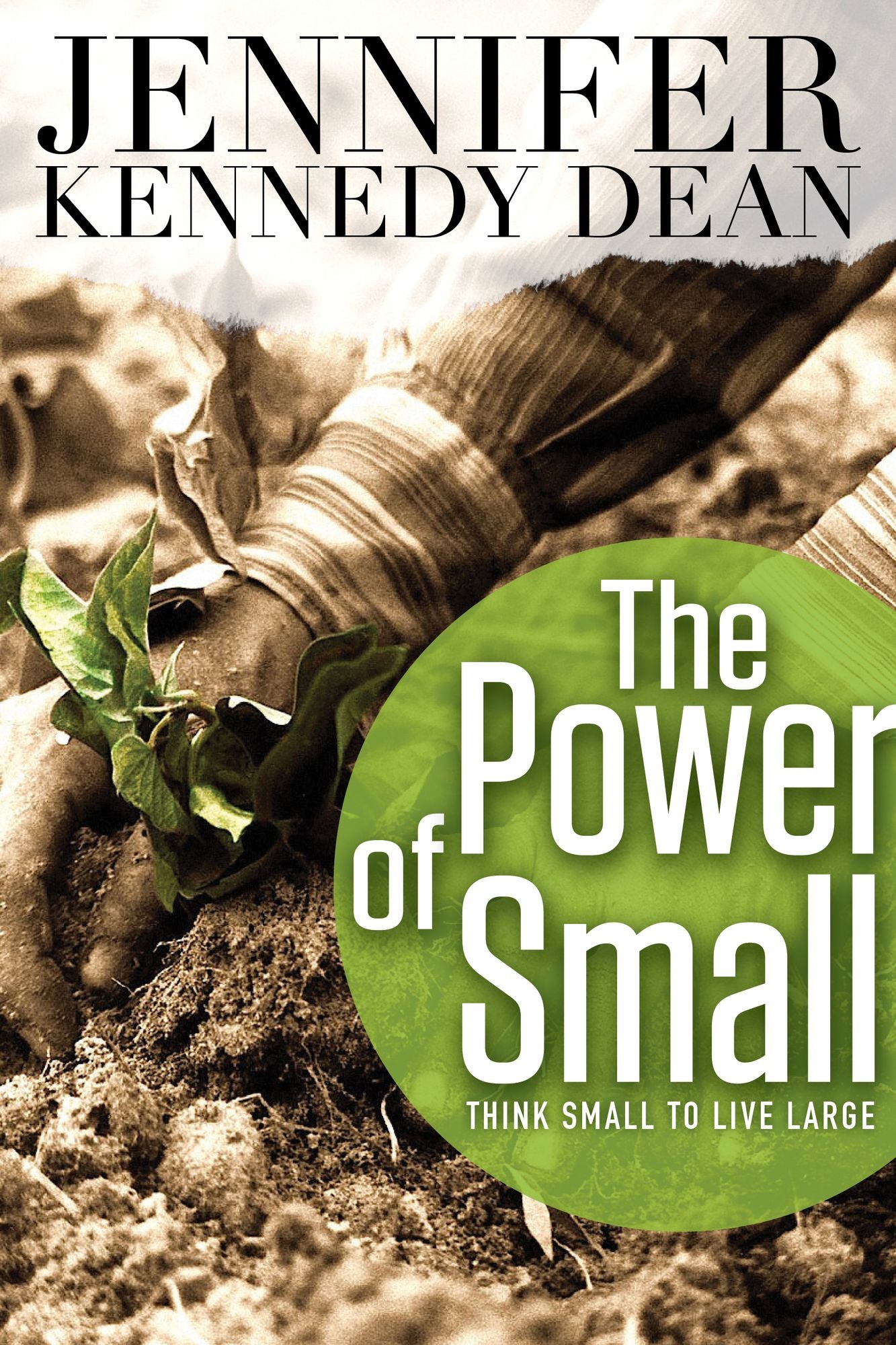 The Power of Small: Think Small to Live Large