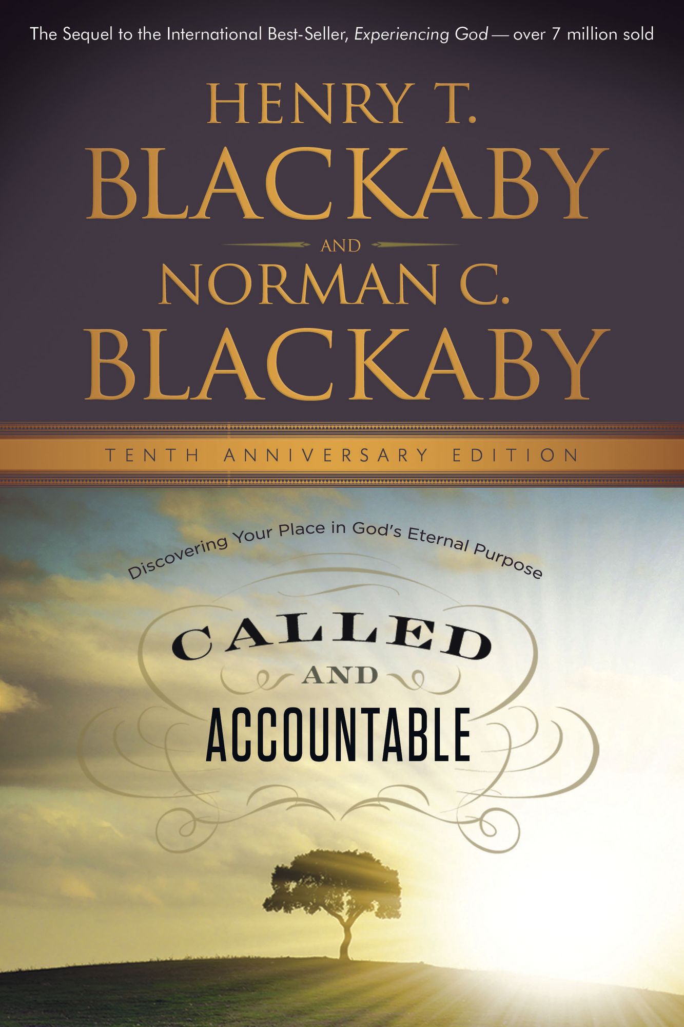 Called and Accountable Tenth Anniversary Edition: Discovering Your Place in God's Eternal Purpose