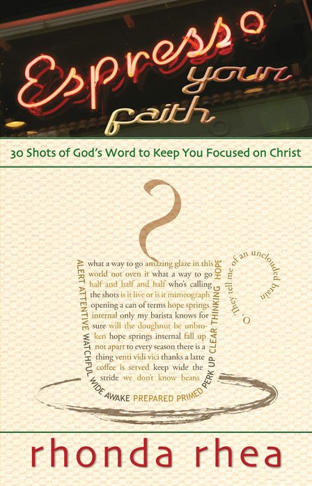 Espresso Your Faith: 30 Shots of God's Word to Keep You Focused on Christ