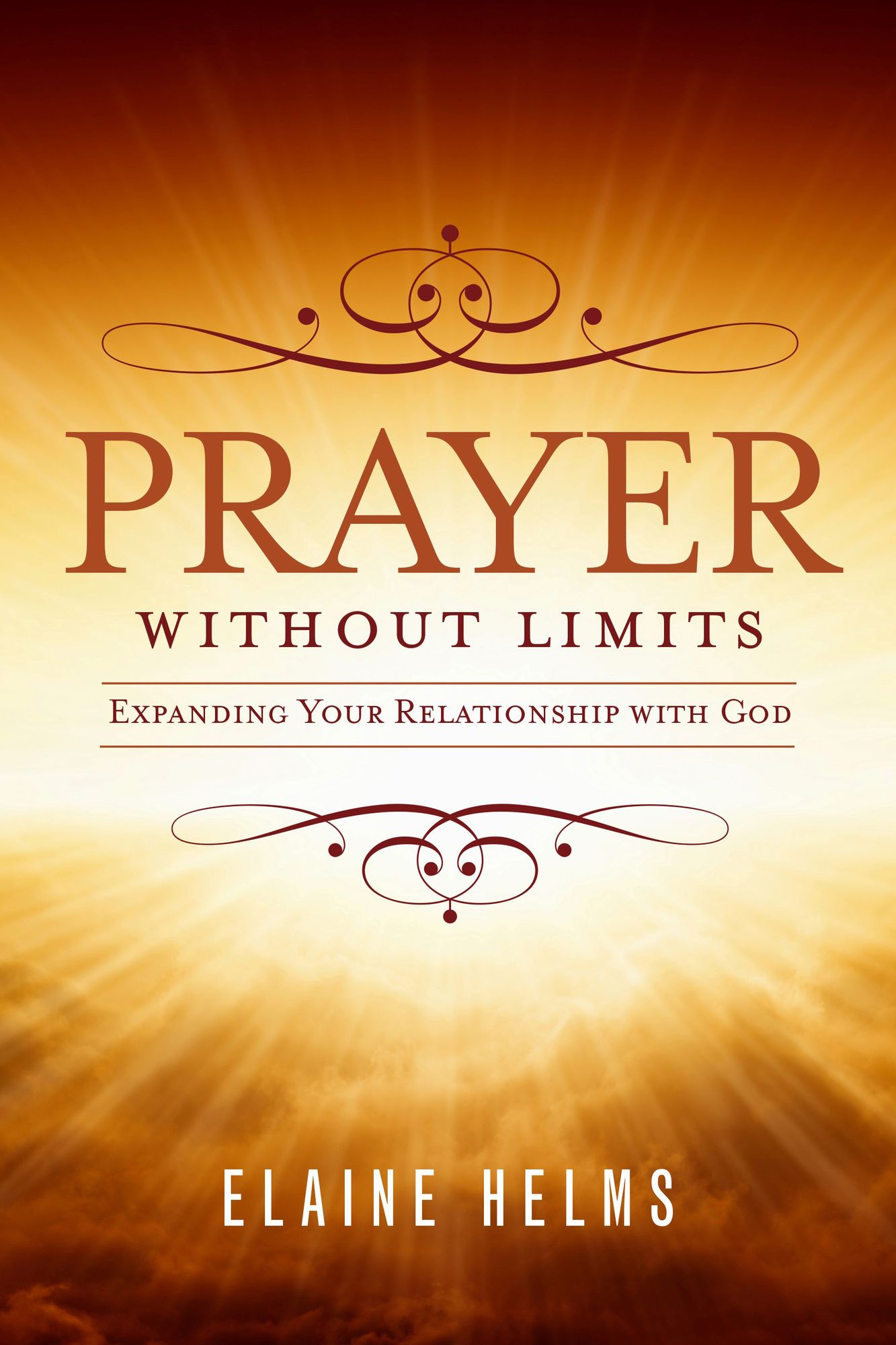 Prayer Without Limits: Expanding Your Relationship with God
