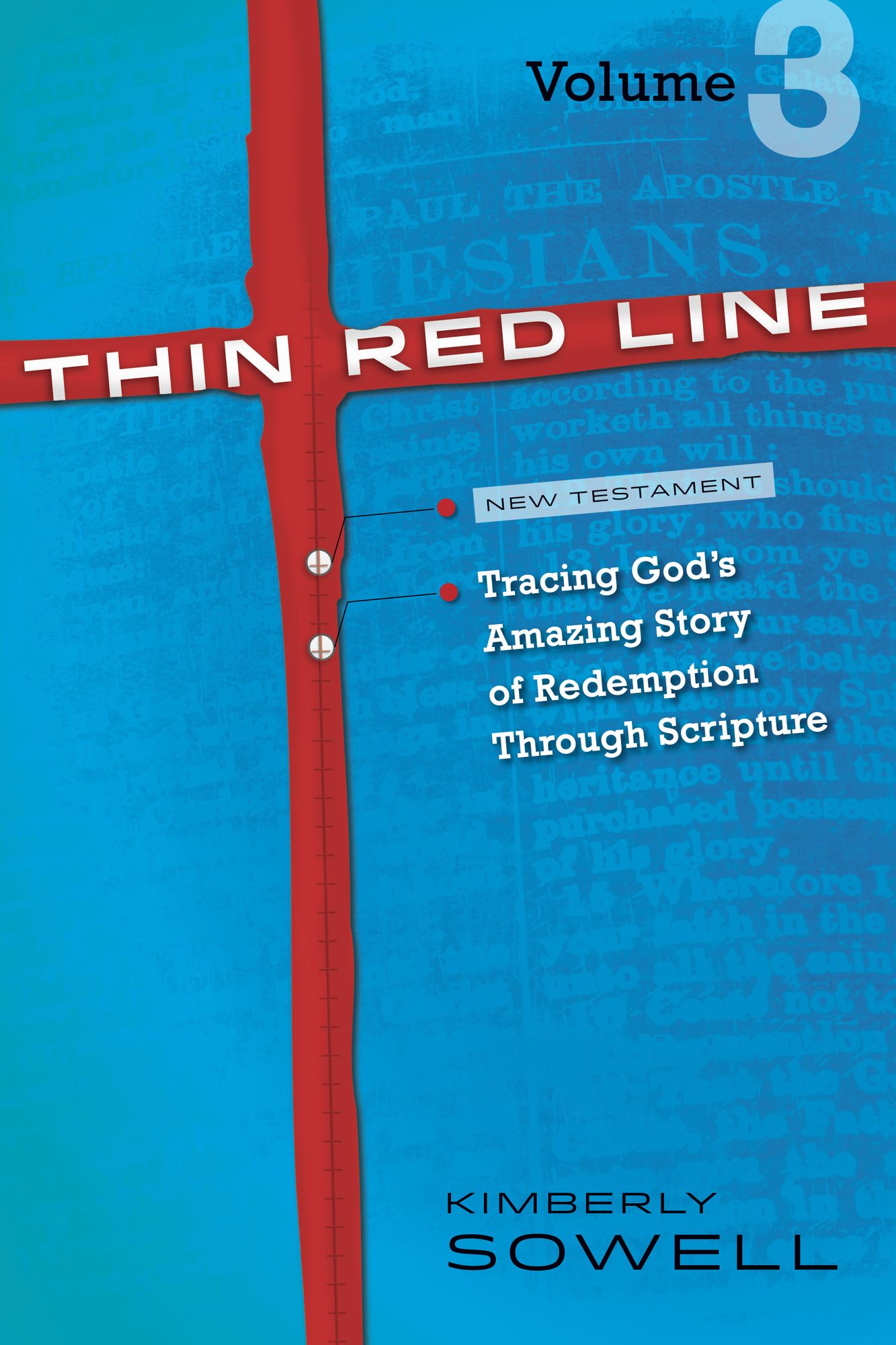 Thin Red Line, Volume 3: Tracing God's Amazing Story of Redemption Through Scripture
