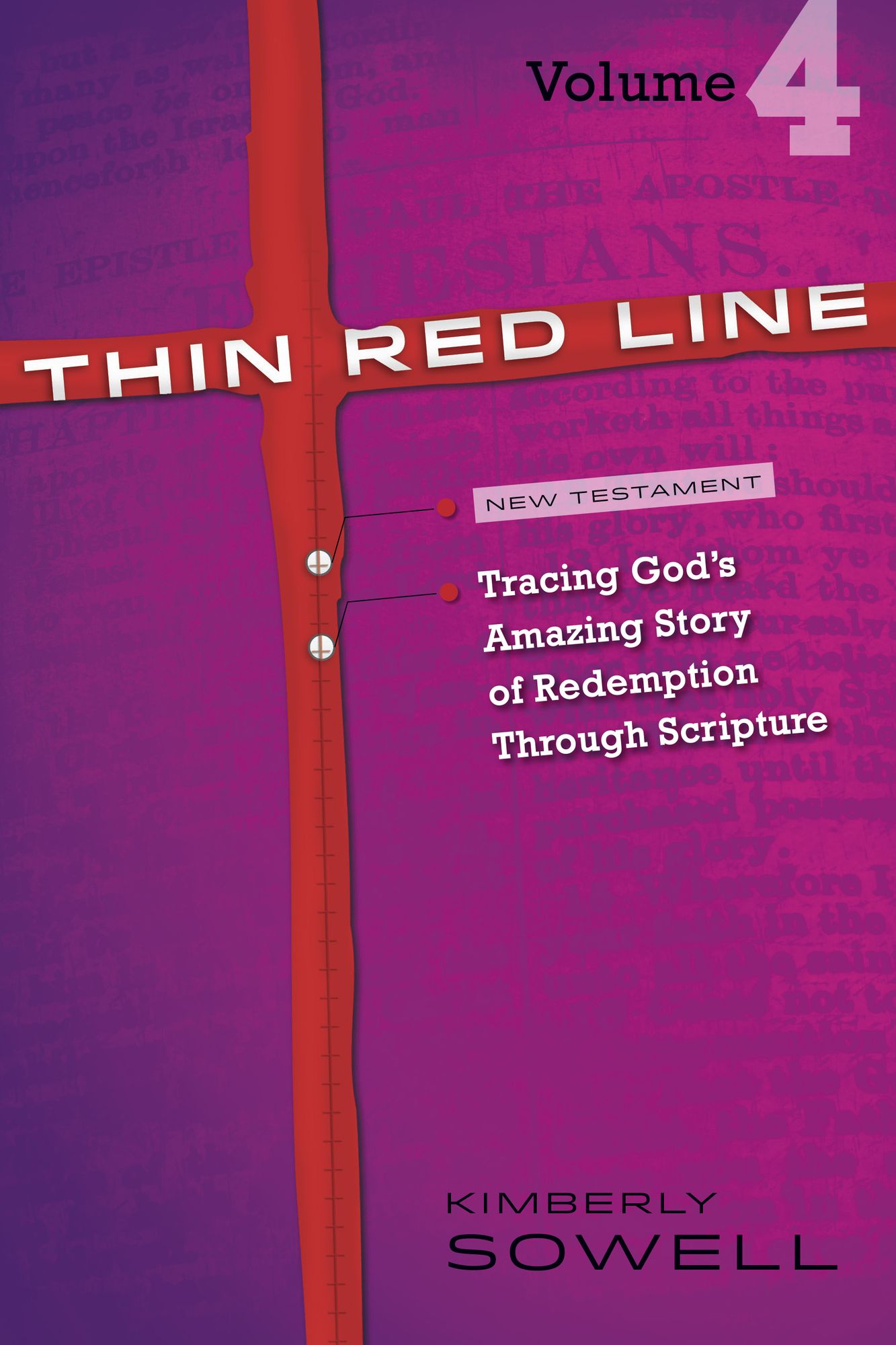 Thin Red Line, Volume 4: Tracing God's Amazing Story of Redemption Through Scripture