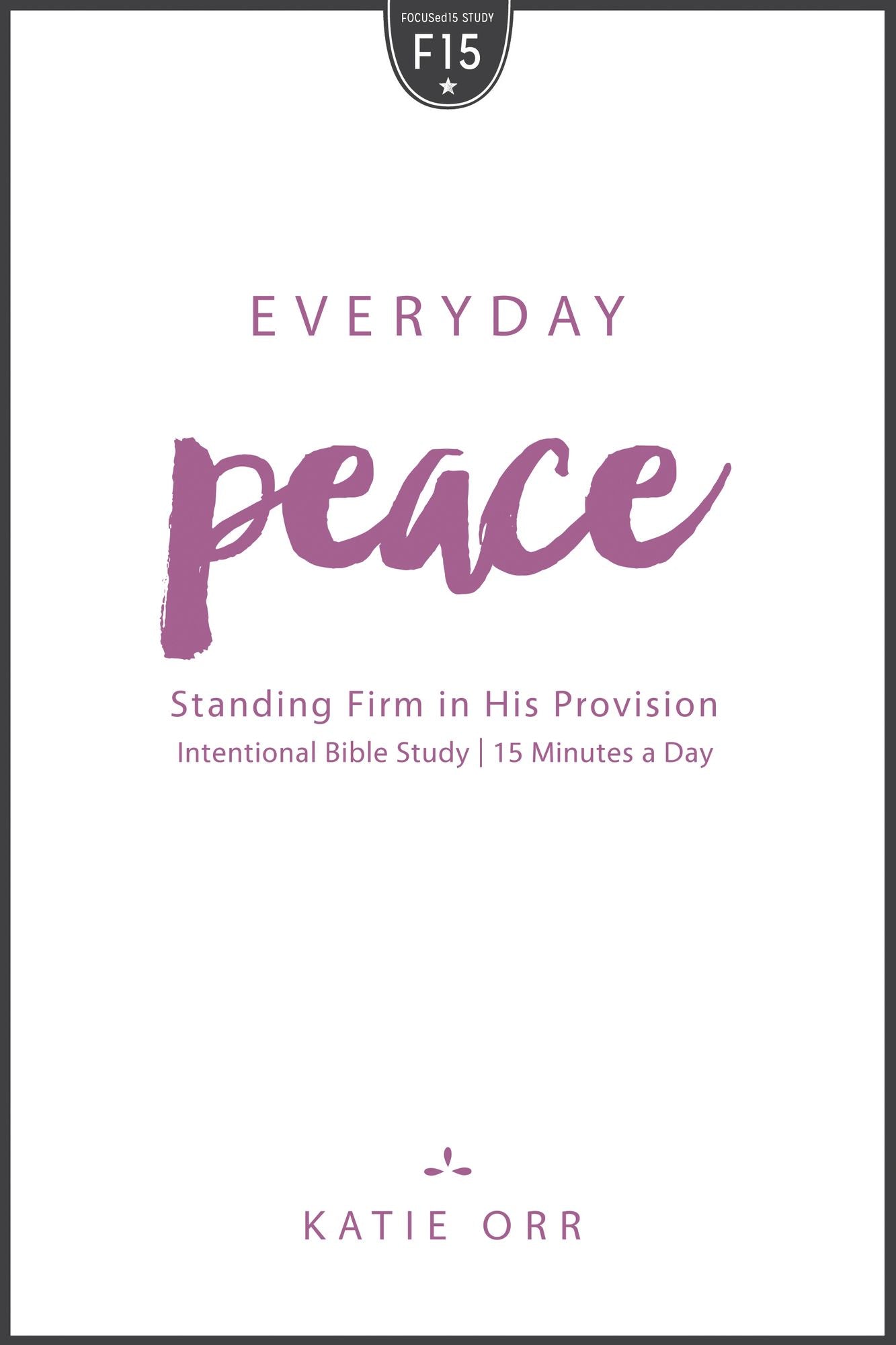 Everyday Peace: Standing Firm in His Provision