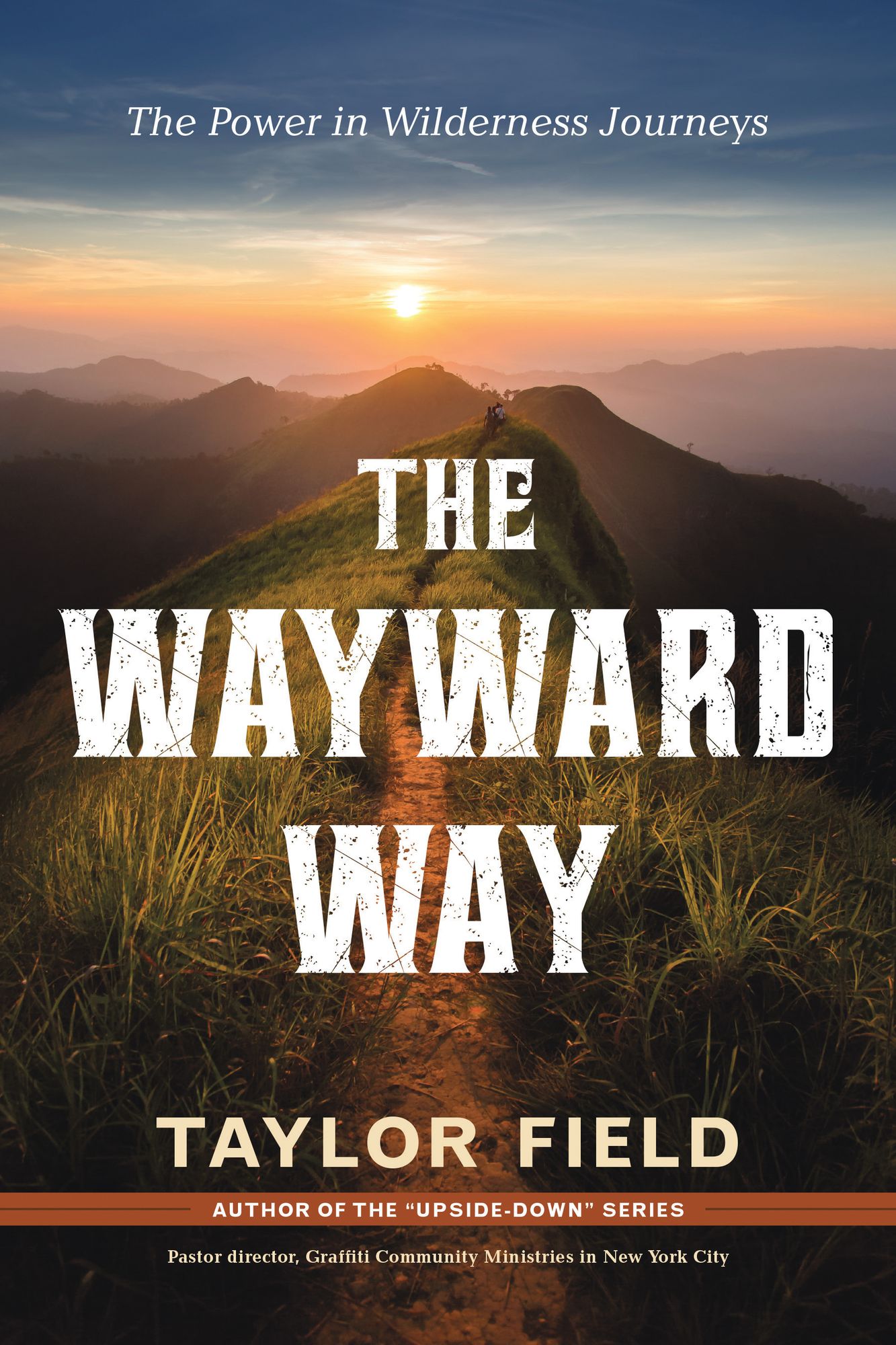 The Wayward Way: The Power in Wilderness Journeys