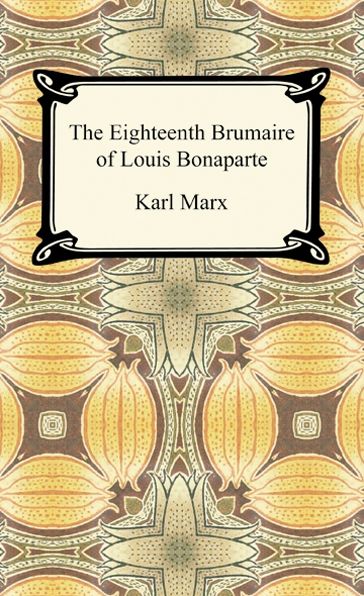 The Eighteenth Brumaire of Louis Bonaparte