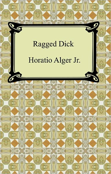 Ragged Dick; Or, Street Life in New York