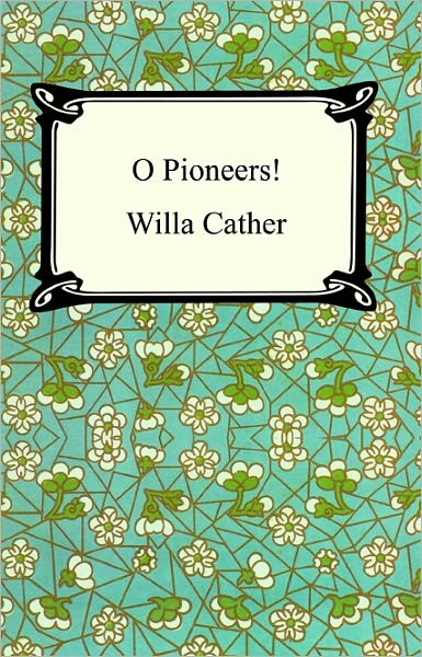 O Pioneers!