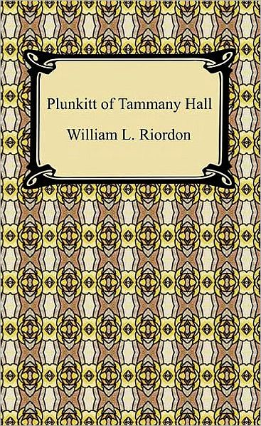 Plunkitt of Tammany Hall