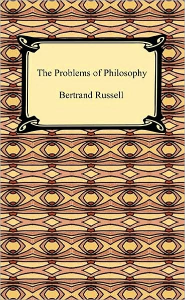 The Problems Of Philosophy