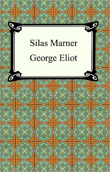 Silas Marner: The Weaver of Raveloe