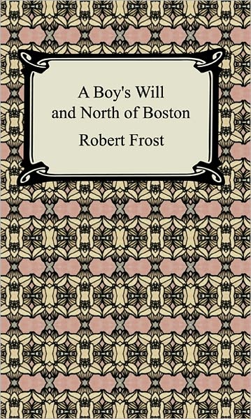 A Boy's Will and North of Boston