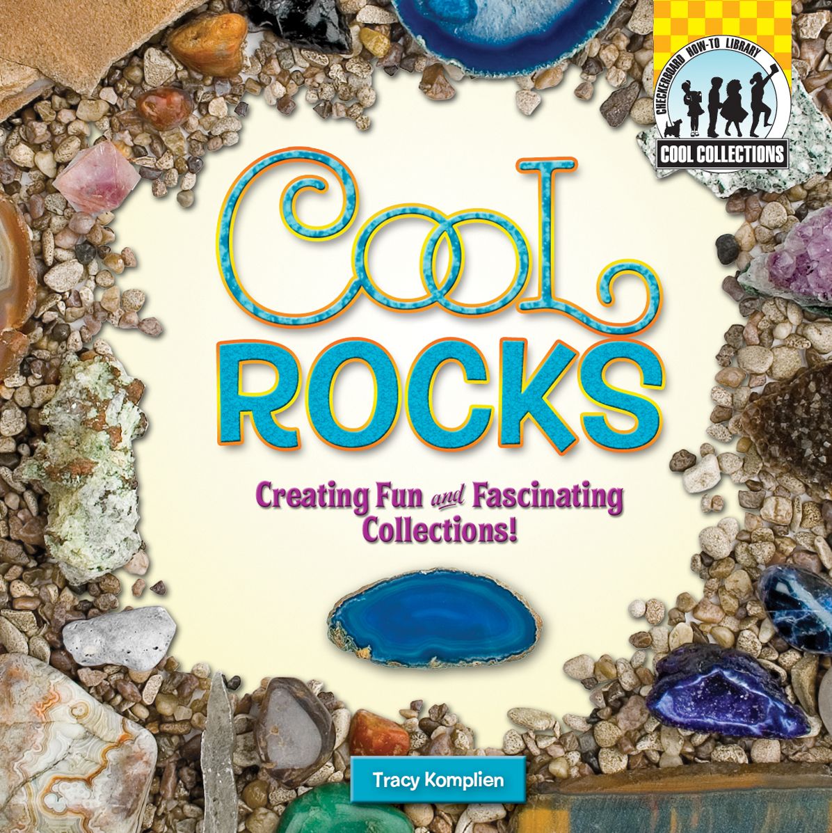 Cool Rocks: Creating Fun and Fascinating Collections!