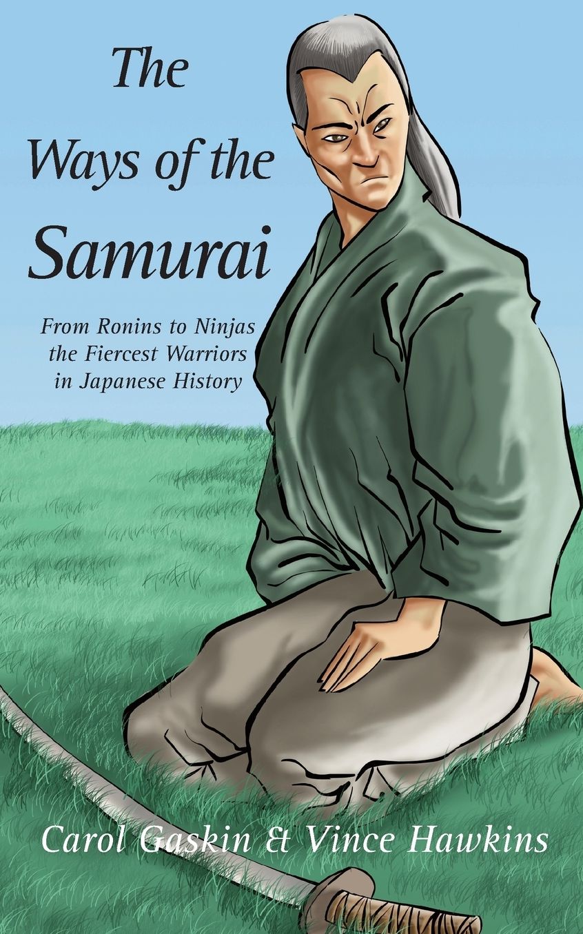 WAYS OF THE SAMURAI: FROM RONINS TO NINJAS, THE FI