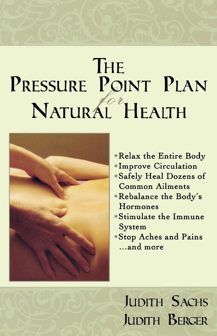The Pressure Point Plan For Natural Health