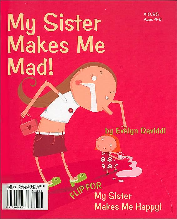 My Sister Makes Me Happy! / My Sister Makes Me Mad!