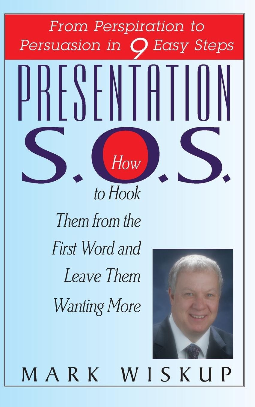 Presentation S.O.S.: From Perspiration to Persuasion in 9 Easy Steps
